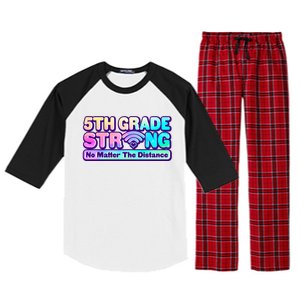 5th Grade Strong No Matter The Distance Distancing Learning Raglan Sleeve Pajama Set