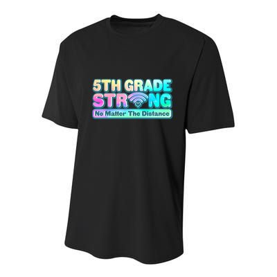 5th Grade Strong No Matter The Distance Distancing Learning Youth Performance Sprint T-Shirt