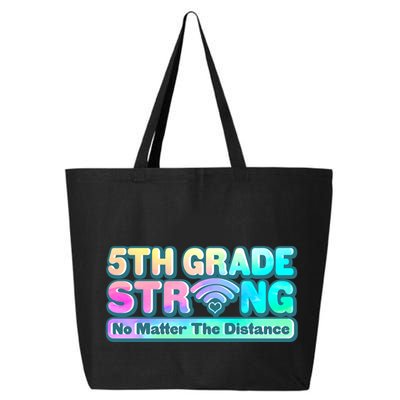 5th Grade Strong No Matter The Distance Distancing Learning 25L Jumbo Tote