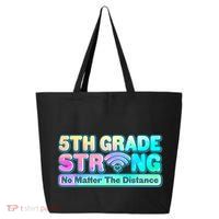 5th Grade Strong No Matter The Distance Distancing Learning 25L Jumbo Tote