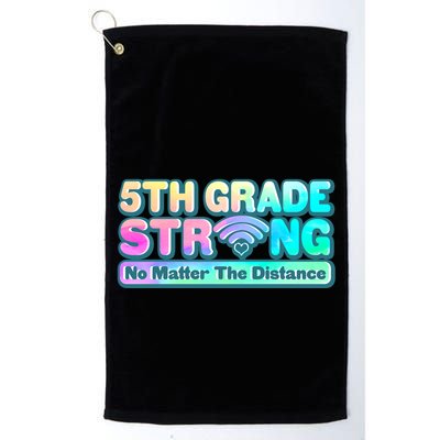 5th Grade Strong No Matter The Distance Distancing Learning Golf Towel