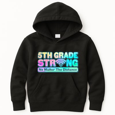5th Grade Strong No Matter The Distance Distancing Learning Kids Hoodie