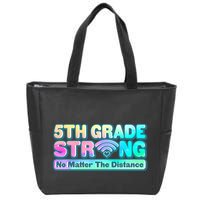 5th Grade Strong No Matter The Distance Distancing Learning Zip Tote Bag
