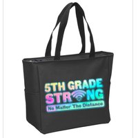 5th Grade Strong No Matter The Distance Distancing Learning Zip Tote Bag