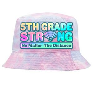 5th Grade Strong No Matter The Distance Distancing Learning Tie-Dyed Bucket Hat