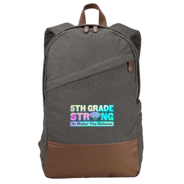 5th Grade Strong No Matter The Distance Distancing Learning Cotton Canvas Backpack