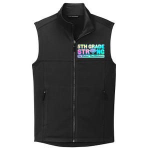 5th Grade Strong No Matter The Distance Distancing Learning Collective Smooth Fleece Vest