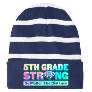 5th Grade Strong No Matter The Distance Distancing Learning Striped Beanie with Solid Band