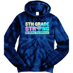 5th Grade Strong No Matter The Distance Distancing Learning Tie Dye Hoodie