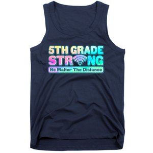 5th Grade Strong No Matter The Distance Distancing Learning Tank Top