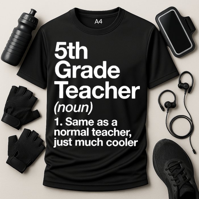 5th Grade Teacher Funny Definition Performance Shirt
