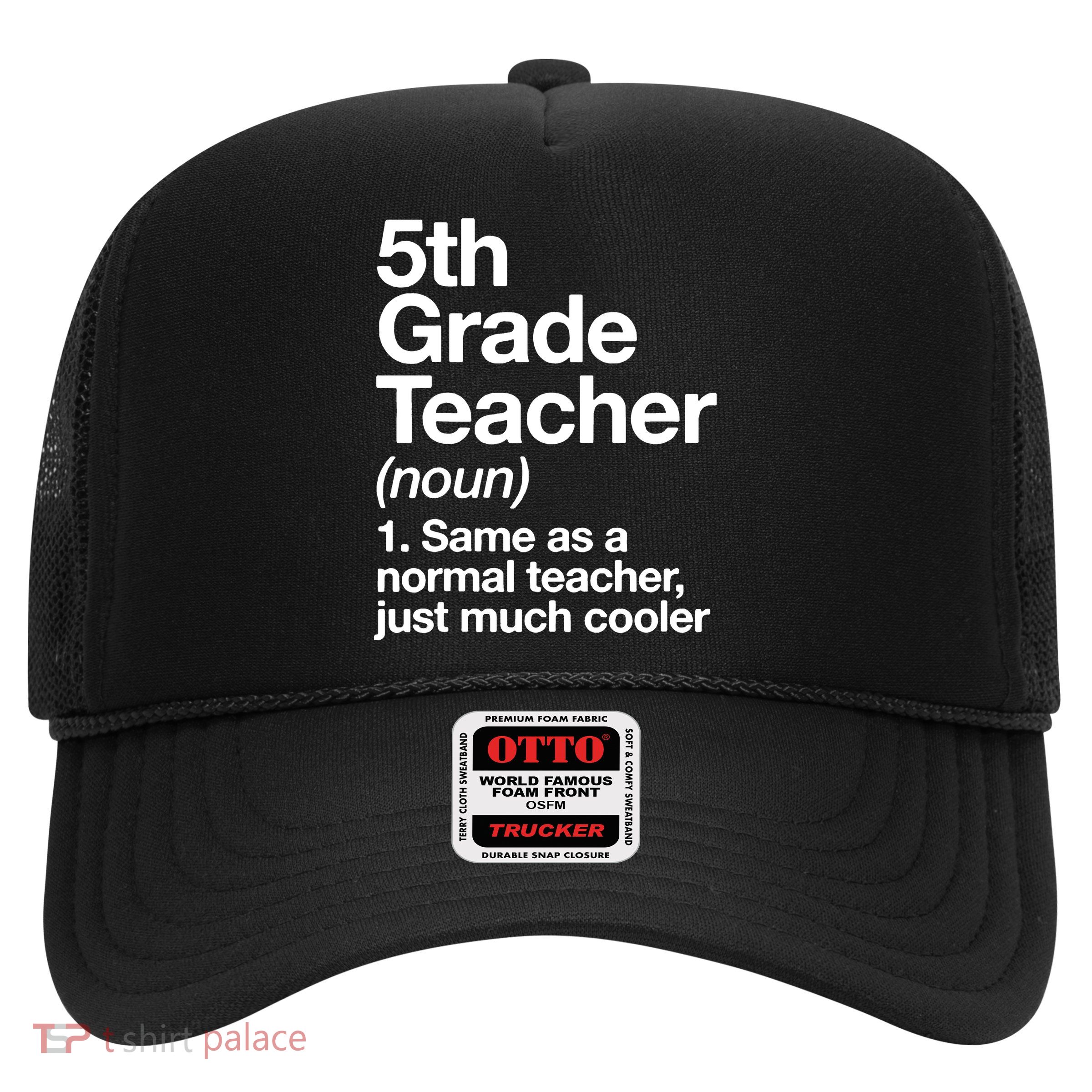 5th Grade Teacher Funny Definition Trucker Hat
