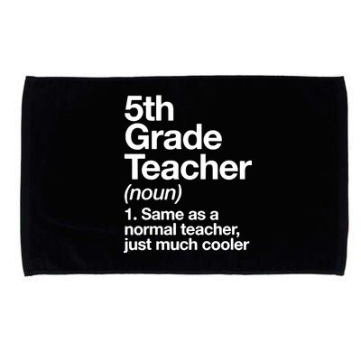 5th Grade Teacher Funny Definition Microfiber Hand Towel