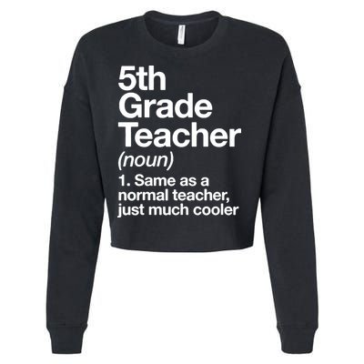 5th Grade Teacher Funny Definition Cropped Pullover Crew