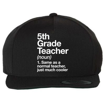 5th Grade Teacher Funny Definition Wool Snapback Cap