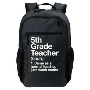 5th Grade Teacher Funny Definition Daily Commute Backpack