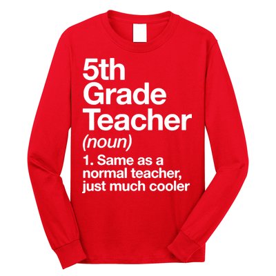 5th Grade Teacher Funny Definition Long Sleeve Shirt