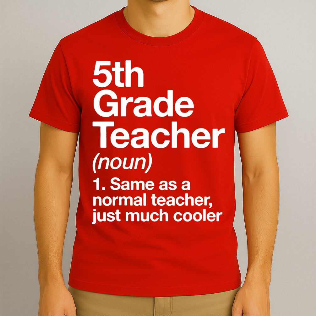 5th Grade Teacher Funny Definition T-Shirt