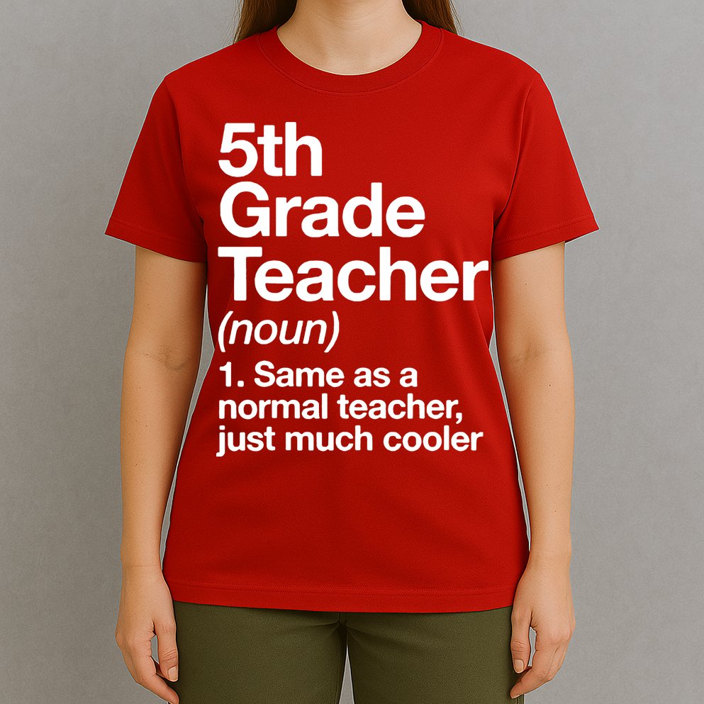 5th Grade Teacher Funny Definition T-Shirt