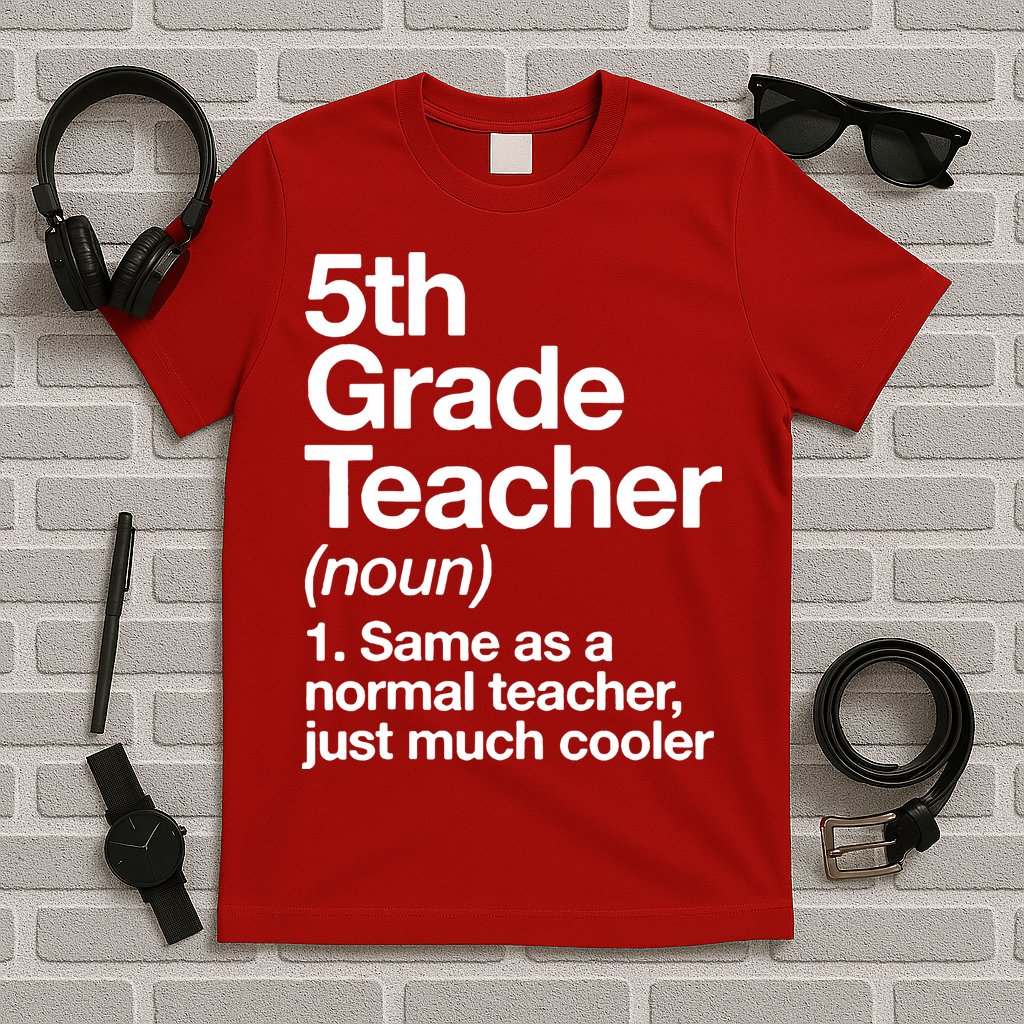 5th Grade Teacher Funny Definition T-Shirt