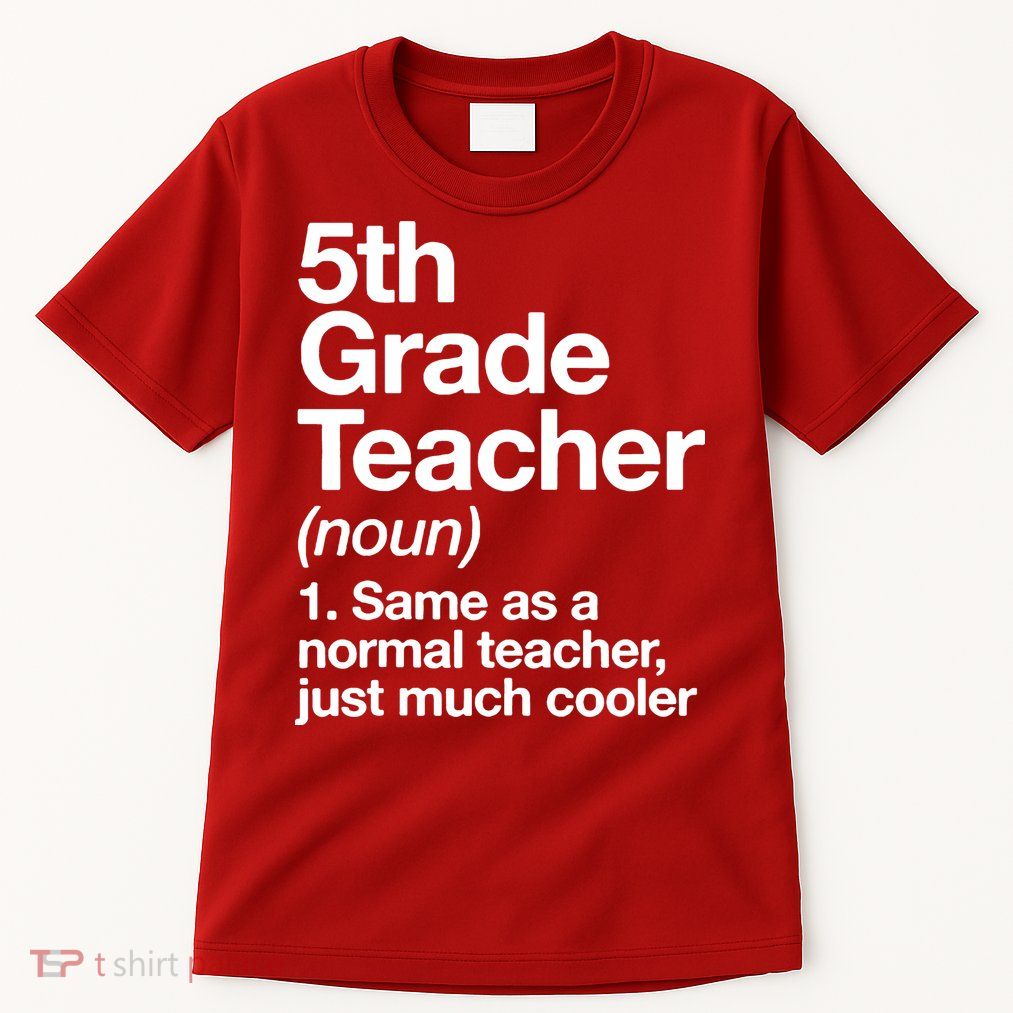 5th Grade Teacher Funny Definition Tall T-Shirt