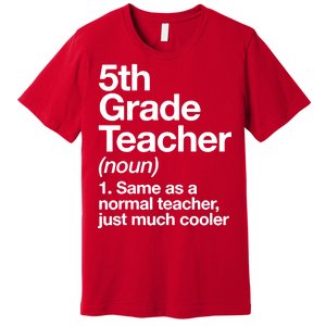 5th Grade Teacher Funny Definition Premium T-Shirt