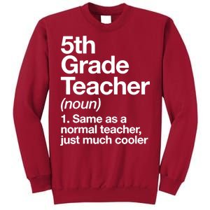 5th Grade Teacher Funny Definition Tall Sweatshirt