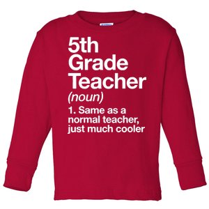 5th Grade Teacher Funny Definition Toddler Long Sleeve Shirt