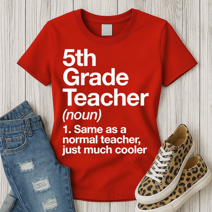 5th Grade Teacher Funny Definition Womens T-Shirt