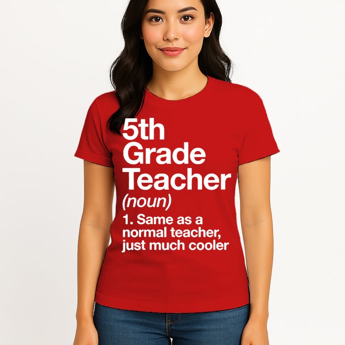 5th Grade Teacher Funny Definition Womens T-Shirt