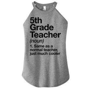 5th Grade Teacher Funny Definition Women's Perfect Tri Rocker Tank