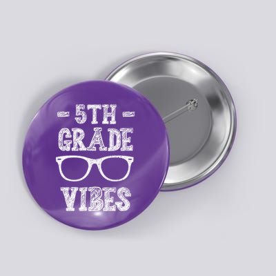 5th Grade Vibes Button