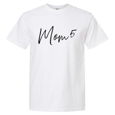 5th Time Mom Of 5 Meaningful Gift Garment-Dyed Heavyweight T-Shirt