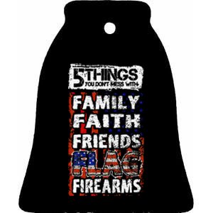 5 Things You Dont Mess With For Proud Patriotic American Ceramic Bell Ornament