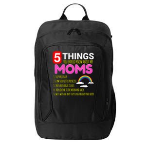 5 Things You Should Know About My Gay Moms Proud Daughter Gift City Backpack