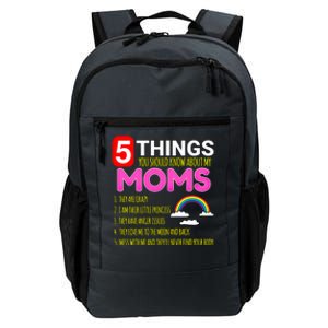 5 Things You Should Know About My Gay Moms Proud Daughter Gift Daily Commute Backpack