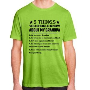 5 Things You Know About My Grandpa He Is My Grandpa Shirt Adult ChromaSoft Performance T-Shirt