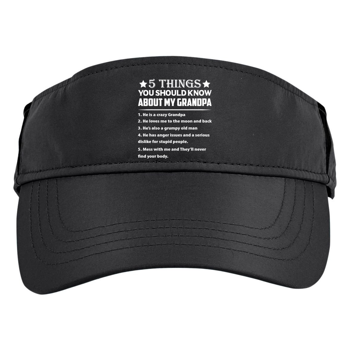 5 Things You Know About My Grandpa He Is My Grandpa Shirt Adult Drive Performance Visor