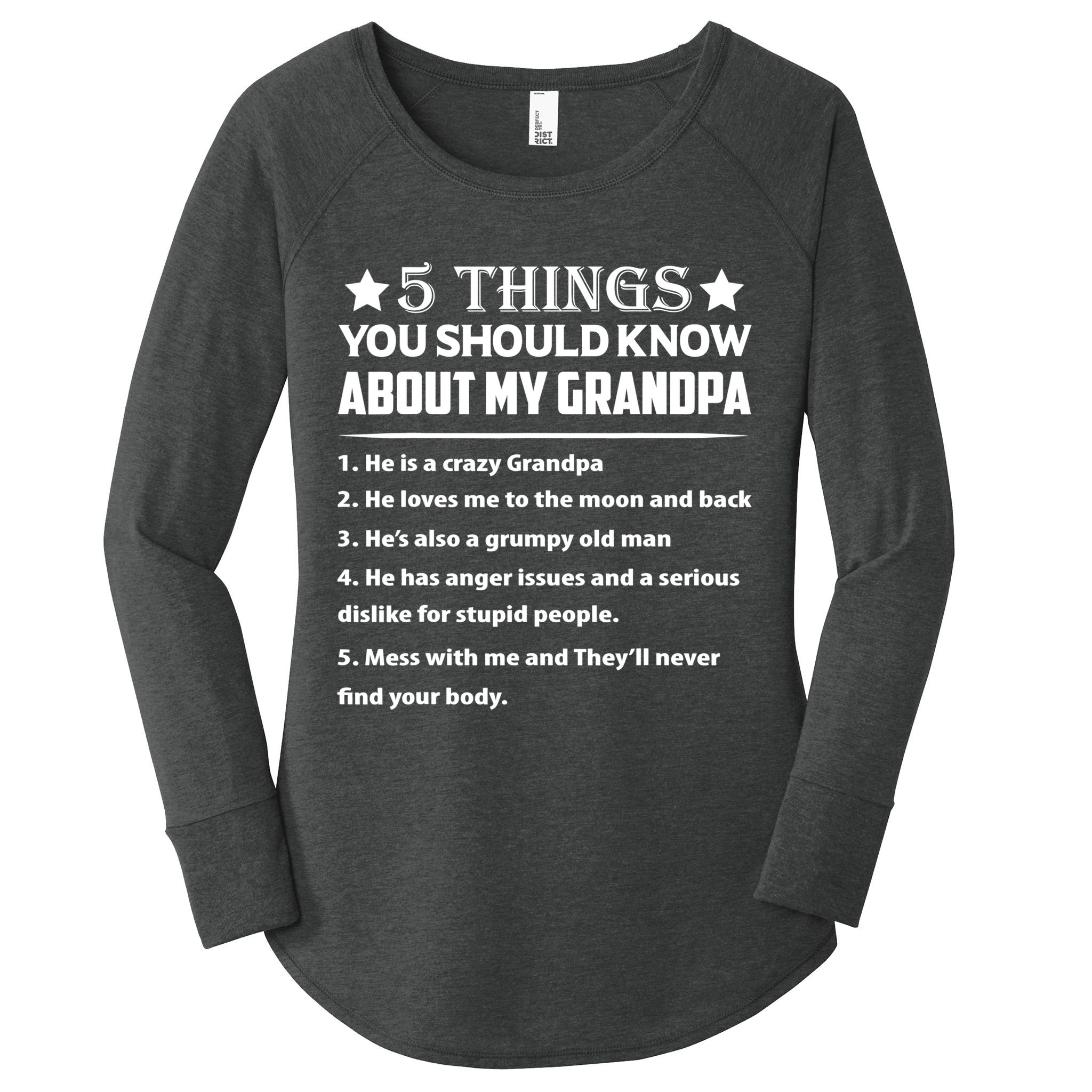 5 Things You Know About My Grandpa He Is My Grandpa Shirt Women's Perfect Tri Tunic Long Sleeve Shirt