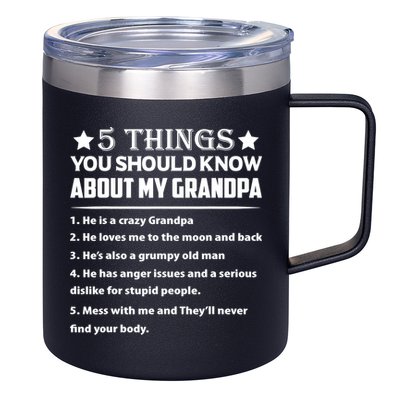 5 Things You Know About My Grandpa He Is My Grandpa Shirt 12oz Stainless Steel Coffee Mug