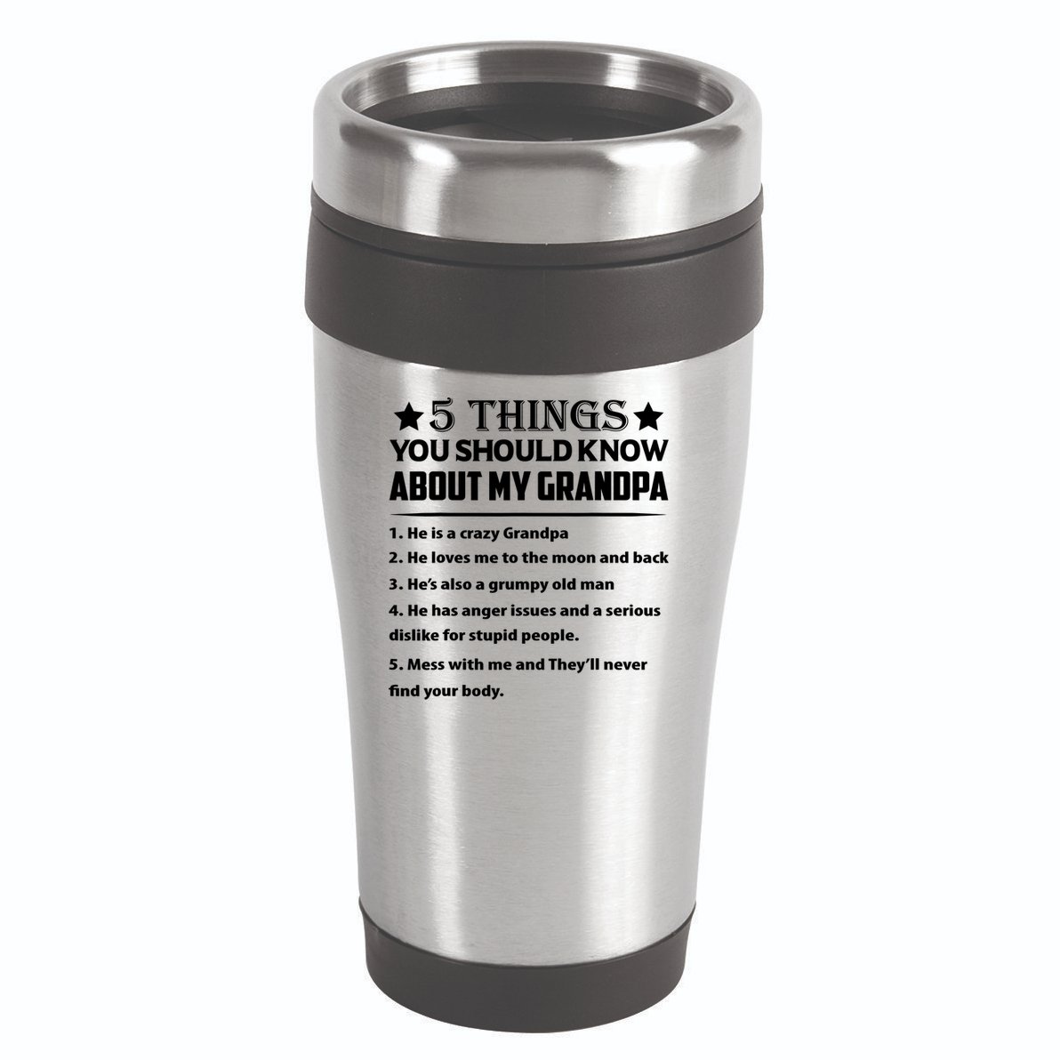 5 Things You Know About My Grandpa He Is My Grandpa Shirt 16oz Travel Tumbler