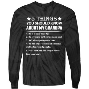 5 Things You Know About My Grandpa He Is My Grandpa Shirt Tie-Dye Long Sleeve Shirt