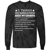 5 Things You Know About My Grandpa He Is My Grandpa Shirt Tie-Dye Long Sleeve Shirt