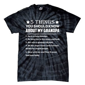 5 Things You Know About My Grandpa He Is My Grandpa Shirt Tie-Dye T-Shirt