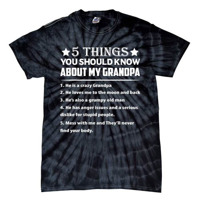 5 Things You Know About My Grandpa He Is My Grandpa Shirt Tie-Dye T-Shirt