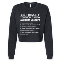 5 Things You Know About My Grandpa He Is My Grandpa Shirt Cropped Pullover Crew