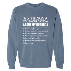 5 Things You Know About My Grandpa He Is My Grandpa Shirt Garment-Dyed Sweatshirt