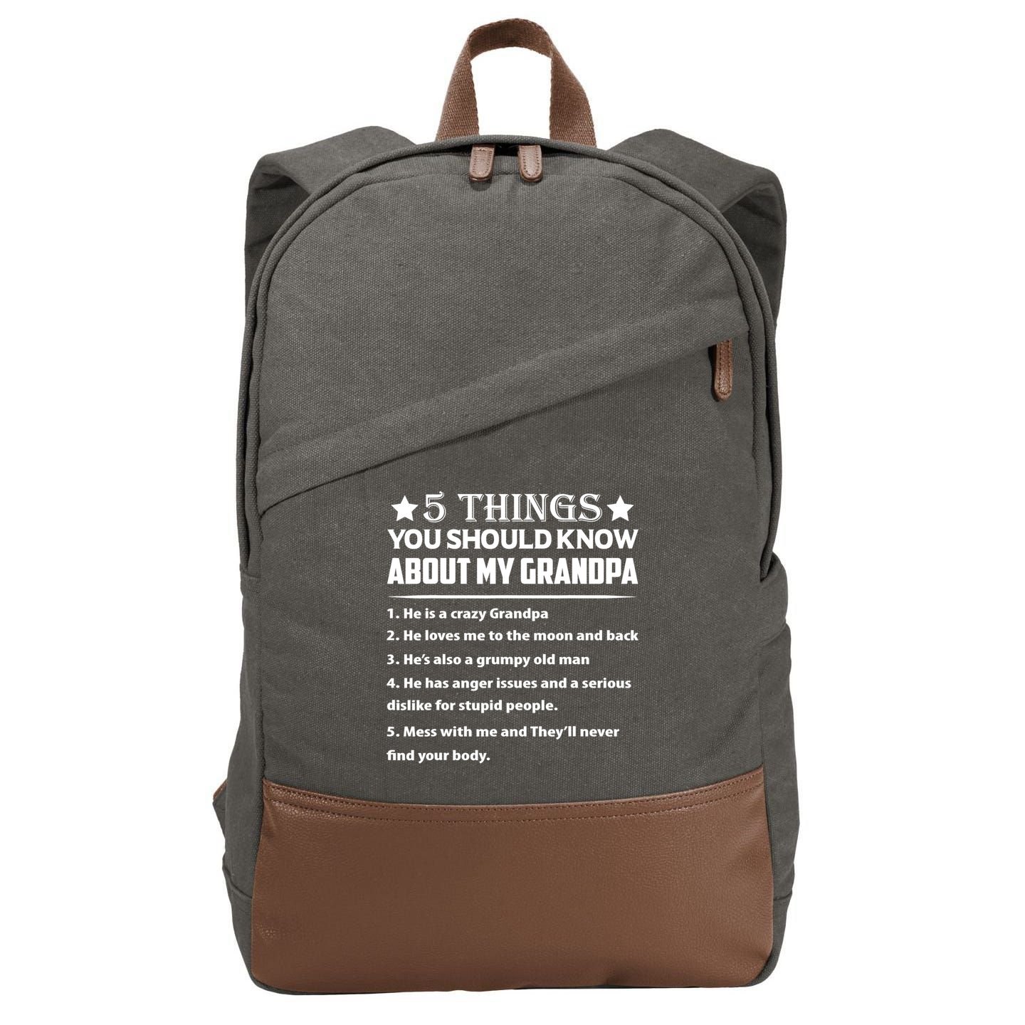 5 Things You Know About My Grandpa He Is My Grandpa Shirt Cotton Canvas Backpack
