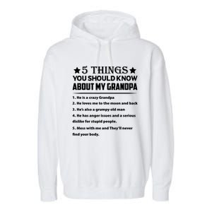 5 Things You Know About My Grandpa He Is My Grandpa Shirt Garment-Dyed Fleece Hoodie