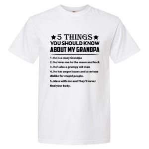 5 Things You Know About My Grandpa He Is My Grandpa Shirt Garment-Dyed Heavyweight T-Shirt